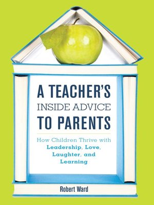A Teacher's Inside Advice to Parents - ebook